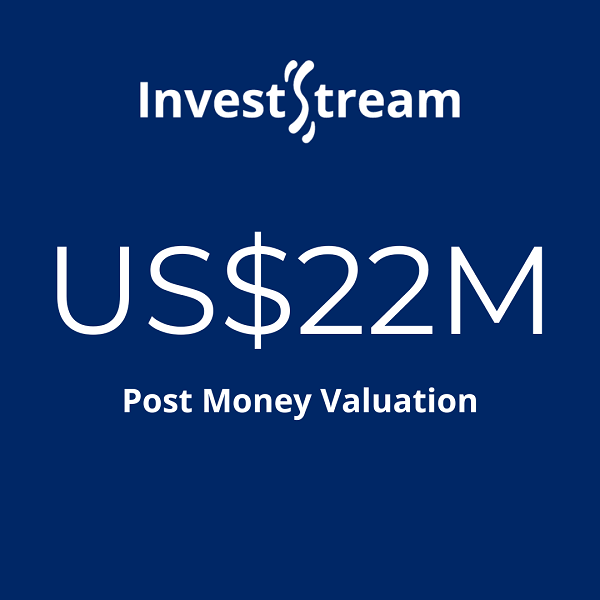 InvestStream secures oversubscribed seed round at US$22 million post money valuation