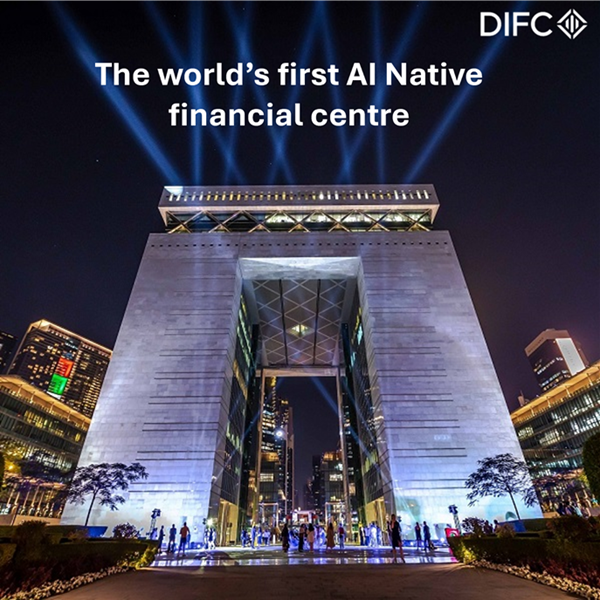 Dubai’s DIFC to become the world’s first AI Native financial centre